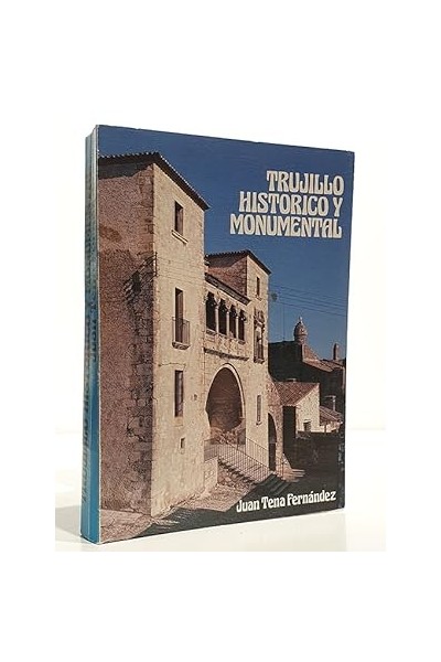 TRUJILLO HISTORICO Y MONUMENTAL